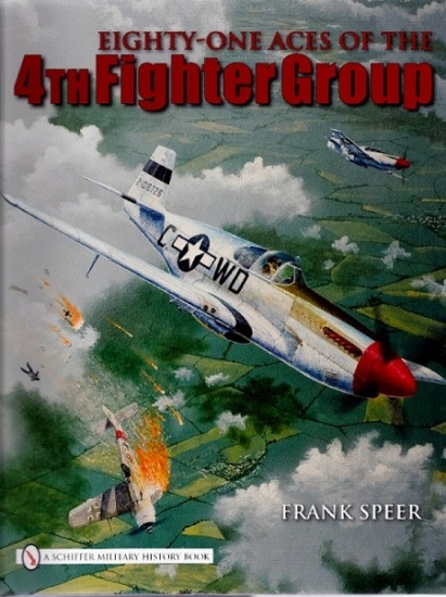 Eighty-One Aces of the 4th Fighter Group